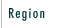 Region