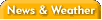 News & Weather