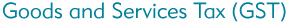 Goods and Services Tax (GST